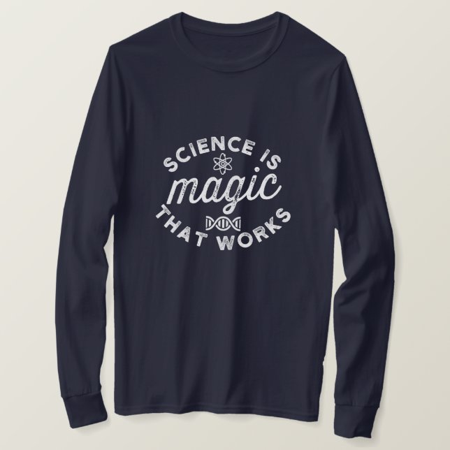 CAMISETA SCIENCE IS MAGIC THAT WORKS (Frente do Design)