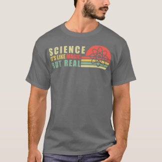 Camiseta Science Its Like Magic But Real Scientist Teacher