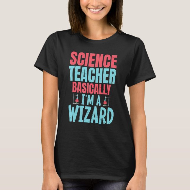 Camiseta Science Teacher Basically im a Wizard (Frente)