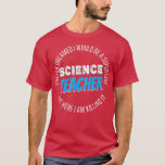 Camiseta Science Teacher Funny I never Dreamed 2157<br><div class="desc">Science Teacher Funny I never Dreamed 2157 .</div>
