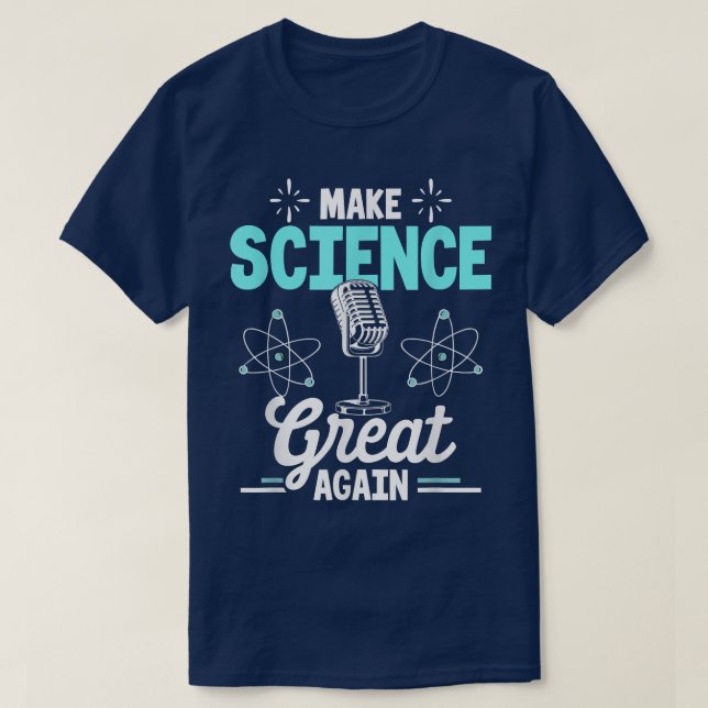 Camiseta Scientist Make Science Great Again  (Frente do Design)