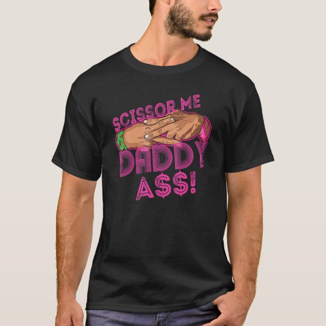 Camiseta Scissor Me Daddy A$$ Hand Funny Quote Wrestling En (Frente)
