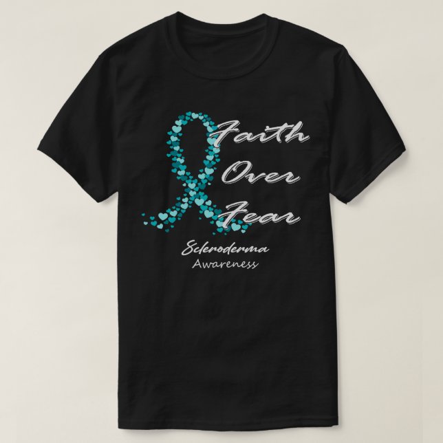 Camiseta Scleroderma Sensibilizar A Fé Sobre O Medo Nesta F (Frente do Design)