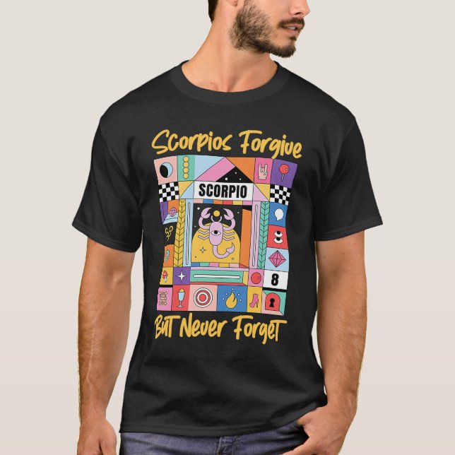 Camiseta Scorpio Zodiac Scorpios Perdoe, Mas Nunca Esquece (Frente)