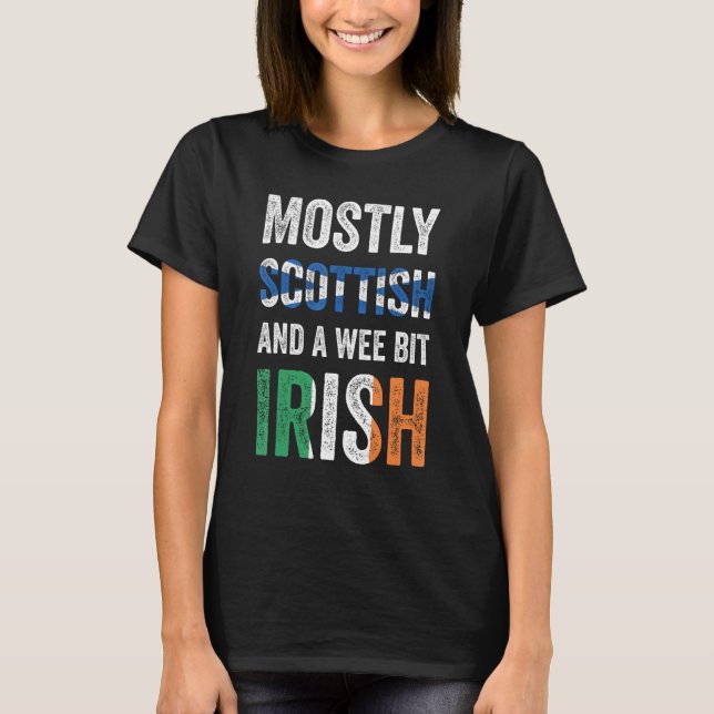Camiseta Scotland Mostly Scottish And A Wee Bit Irish (Frente)