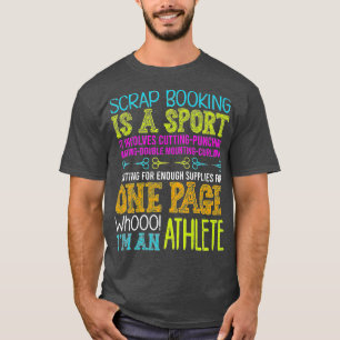 Camiseta Scrapbooking Is A Sport - Handmade Scrapbooking Pr