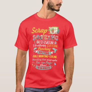 Camiseta Scrapbooking Is Sport It Involves Cutting Punching