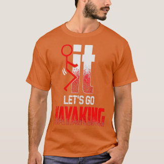 Camiseta SCREW IT LET'S GO KAYAKING Funny Kayakers Kayaking