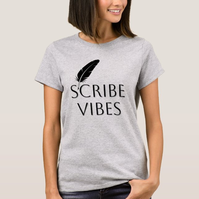 Camiseta Scribe Vibes Author Writer Poet  (Frente)