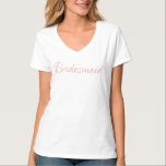 Camiseta Script Rosa Elegante Bridesmaid<br><div class="desc">Que camiseta doce de Bridesmaid para vestir com seus amigos, festa de solteira, ensaio. Diga a todos que você é uma dama de Bridesmaid. Isso seria adorável com um pequeno par de shorts cor-de-rosa, jeans, uma saia casual curta. Que fofo você vai ficar nesta camiseta adorável. beladoradesigns@gmail.com</div>