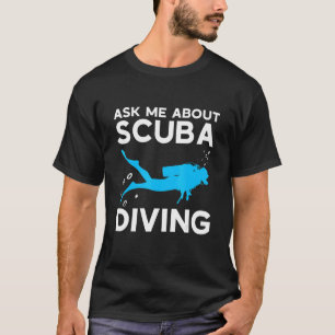 Camiseta Scuba Diver Underwater Ocean Me Pergunte Sobre Scu