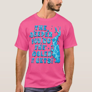 Camiseta Scuba Diving é Legal e quanto mais fundo você vai 