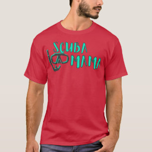 Camiseta Scuba Mergulhando Mamãe Mergulha Mãe Mergulha Mãe 