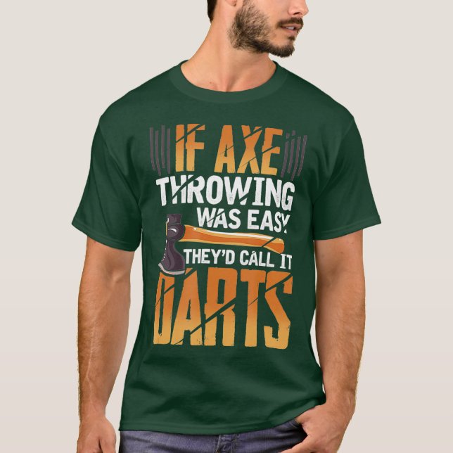 Camiseta Se A Ax Foi Fácil, Chamam-Na De Dardos (Frente)
