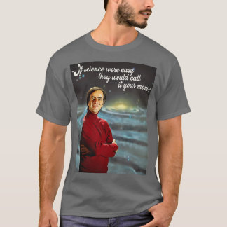 Camiseta Se A Ciência Era Fácil, Chame Sua Mãe.