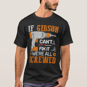 Camiseta Se a GIBSON não conseguir consertá-la, estamos tod