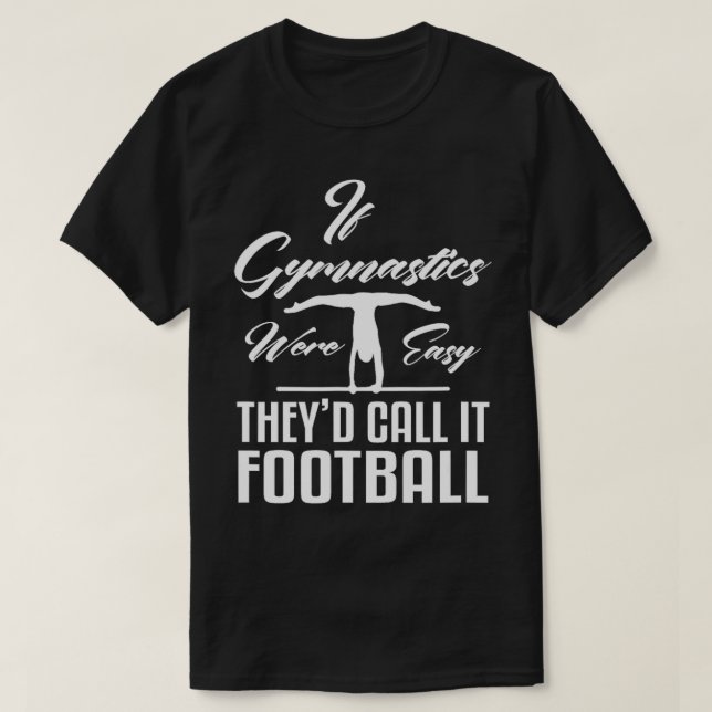Camiseta Se A Ginástica Era Fácil, Chamam-Na (Frente do Design)
