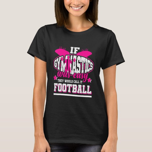 Camiseta Se a ginástica fosse fácil eles chamariam de futeb (Frente)