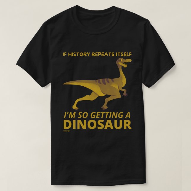 CAMISETA SE A HISTÓRIA SE REPETIR, EU ESTOU A GANHAR UM DIN (Frente do Design)