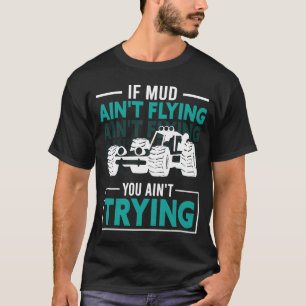 Camiseta Se a lama não voa você não está tentando o ATV Qua