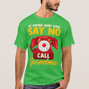 Camiseta Se a mãe e o Pai não ligarem para a vovó
