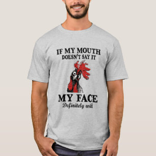 Camiseta Se a minha boca não disser, o meu rosto certament