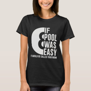 Camiseta Se A Piscina Era Fácil Piscina Billiards Engraçado