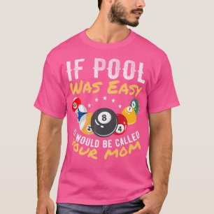 Camiseta Se A Piscina Estivesse Fácil, Seria Chamada Sua Mã