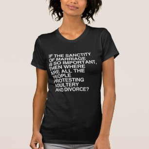 CAMISETA SE A SANTIDÃO DO CASAMENTO É TÃO IMPORTANTE