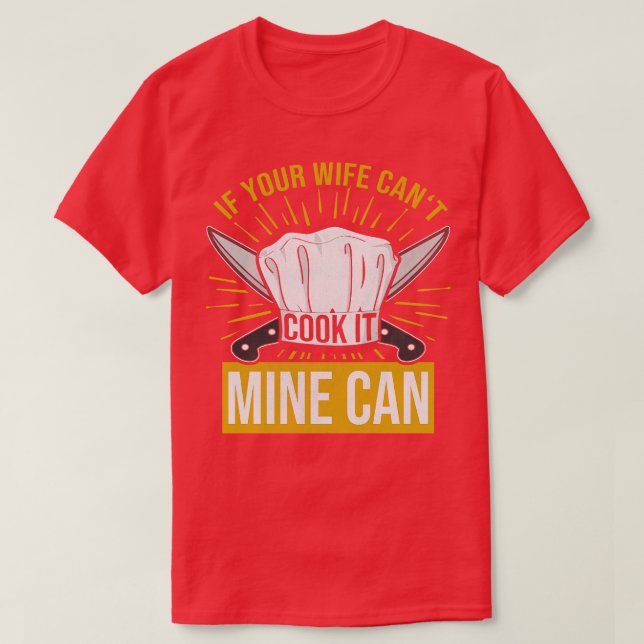 Camiseta Se A Sua Esposa Não Consegue Cozinhar A Mina Pode (Frente do Design)