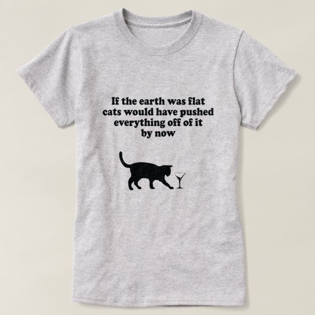 CAMISETA SE A TERRA ESTIVESSE FLAT CATS EMPURRARIA TUDO (Frente do Design)