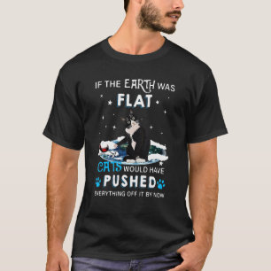 Camiseta Se A Terra Fosse Gatos Planos Teria Empurrado Todo