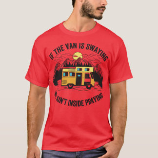 Camiseta Se A Van Estiver A Balançar, Vamos Rezar Por Dentr