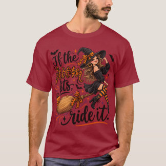 Camiseta "Se a vassoura serve, monte nela."