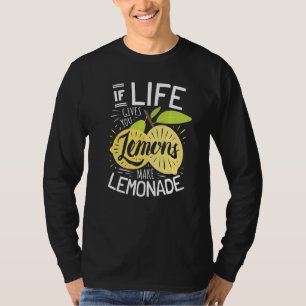 Camiseta Se a Vida Lhe Dá Limões Faça Limonada