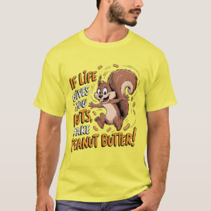 Camiseta Se A Vida Lhe Dar Loucos, Faça Manteiga De Amendoi