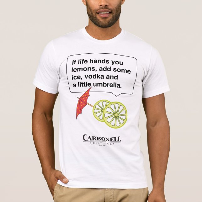 Camiseta Se a vida lhe entrega limões (Frente)