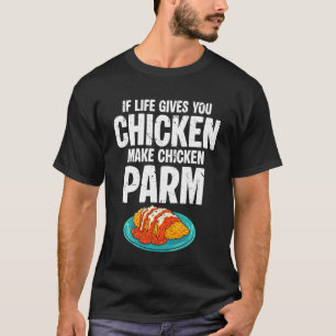 Camiseta Se a Vida Te Dá Frango Faça Parmegiana de Frango
