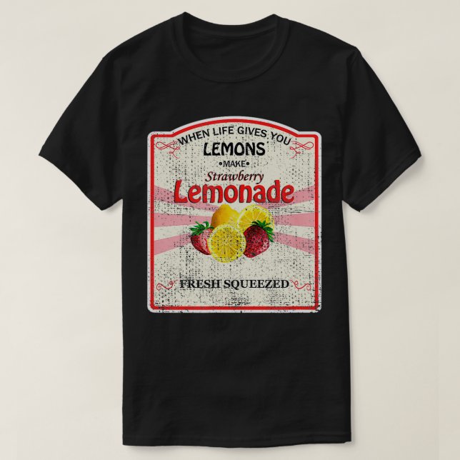 Camiseta Se A Vida Te Dar Limões Fazem Limonada De Morango (Frente do Design)