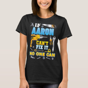 Camiseta Se Aaron não consegue consertá-lo Ninguém pode com
