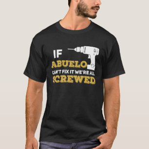 Camiseta Se Abuelo não consegue consertar estamos todos fer