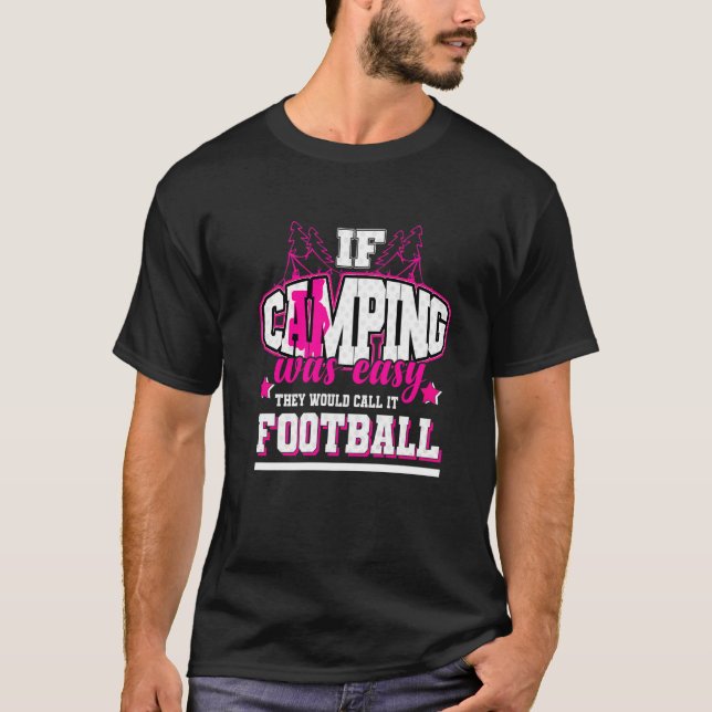 Camiseta Se acampar fosse fácil eles chamariam isso de fute (Frente)