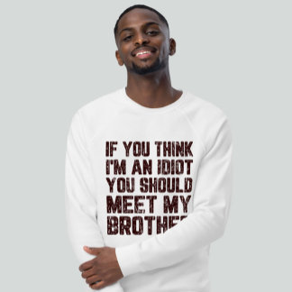 Camiseta Se achas que sou um idiota, devias conhecer o meu