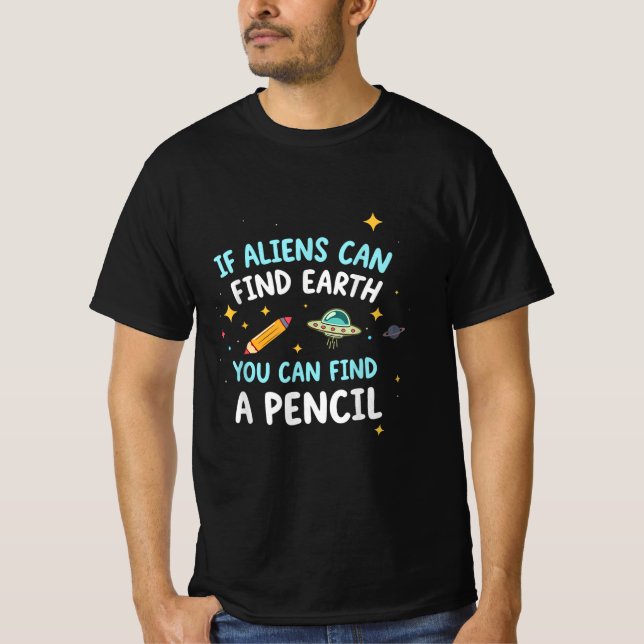 Camiseta Se Aliens Encontrarem A Terra, Você Pode Encontrar (Frente)