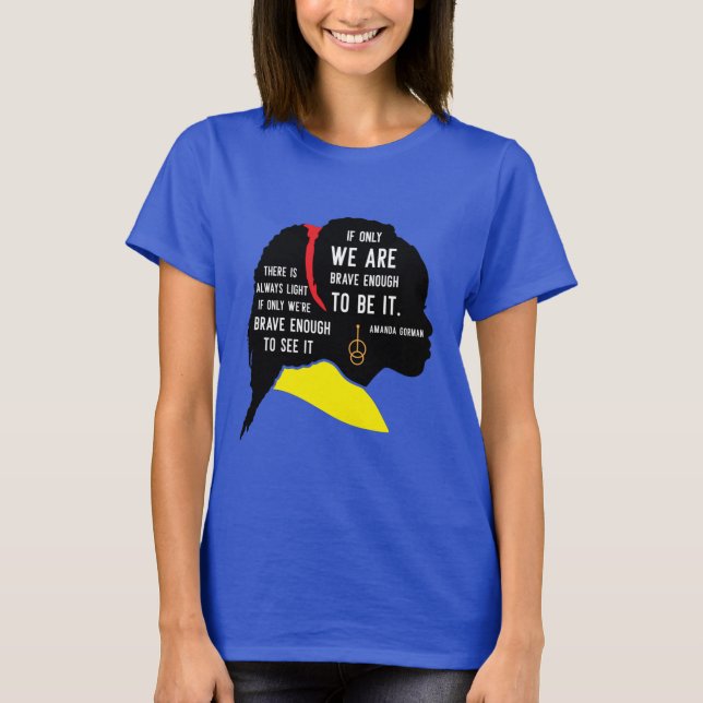 Camiseta Se ao menos somos corajosos o suficiente para ser. (Frente)