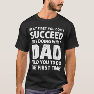 Camiseta Se Ao Primeiro Não Conseguir Tente Fazer O Que O P