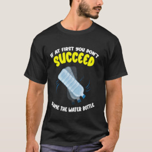 Camiseta Se Ao Primeiro Você Não Consegue Virar Garrafa De