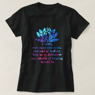 Camiseta Se Apenas Os Nossos Olhos Viram Almas Em Vez De Co