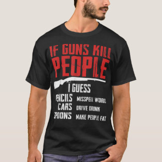 Camiseta Se as armas Matar Pessoas segundo Emenda Direitos