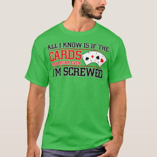 Camiseta Se As Cartões Quebrarem Até Eu Estraguei Poker Tex